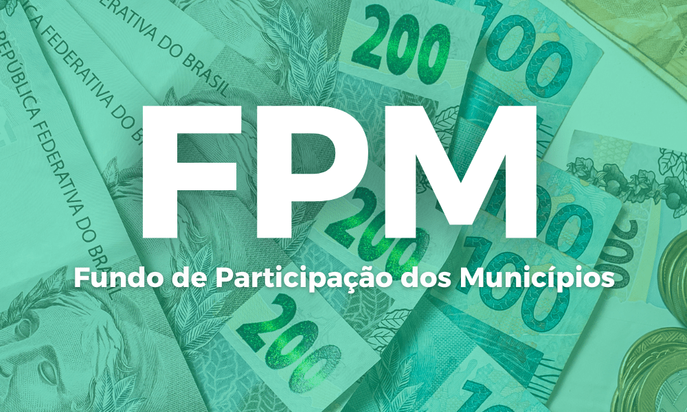FPM: o que é e por que ele é tão importante para os municípios