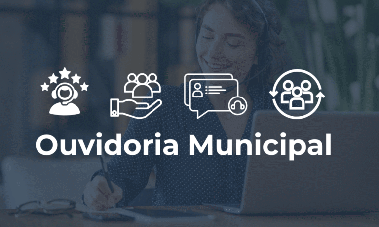 Ouvidoria Municipal: O Que É, Para Que Serve e Como Implantar Uma de Forma Eficiente